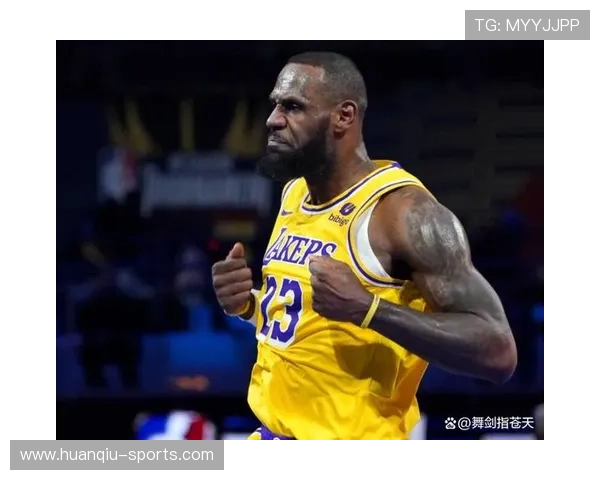 詹姆斯状态爆发震动教练组或迎主力核心重任职位大幅提升空间全面